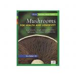 Book – Mushrooms for Health and Longevity by Ken Babal