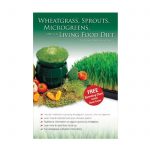 Book: Wheatgrass, Sprouts, Microgreens & The Living Food Diet