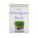 Book: The Wheatgrass Book by Ann Wigmore